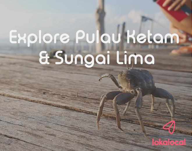 Pakej meneroka Pulau Ketam dan Sungai Lima.
